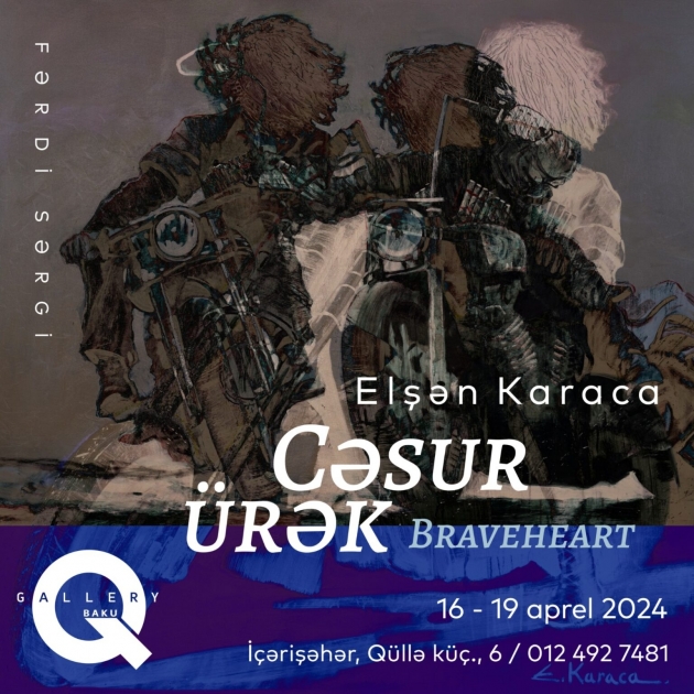 QGallery-də "Cesur Ürək" sərgisi: rəsmdə cəsarət